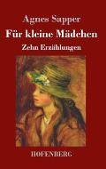F?r kleine M?dchen: Zehn Erz?hlungen