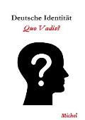 Deutsche Identit?t: Quo Vadis