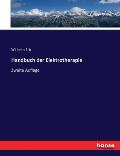 Handbuch der Elektrotherapie: Zweite Auflage