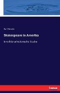 Shakespeare in Amerika: Eine literarhistorische Studie