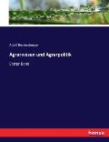 Agrarwesen und Agrarpolitik: Erster Band