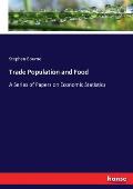 Trade Population and Food: A Series of Papers on Economic Statistics