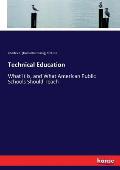 Technical Education: What it is, and What American Public Schools Should Teach