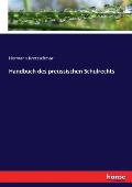 Handbuch des preussischen Schulrechts