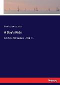A Day's Ride: A Life's Romance - Vol. II.