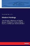 Modern Paintings: The Private Collections of Walter Bowne, William H. Shaw, William T. Evans, and the Late Bernhard Stern