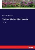 The Life and Letters of Lord Macaulay: Vol. II