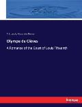 Olympe de Cl?ves: A Romance of the Court of Louis Fifteenth