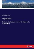 Psychiatrie: Sechste, Auflage, erster Band: Allgemeine Psychiatrie