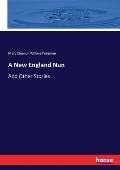 A New England Nun: And Other Stories