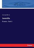 Juvenilia: Poems. Part II