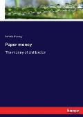 Paper money: The money of civilization