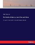 The Straits of Malacca, Indo-China and China: ten years' travels, adventures and residence abroad
