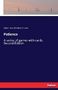 Patience: A series of games with cards. Second Edition
