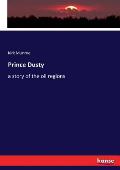 Prince Dusty: a story of the oil regions