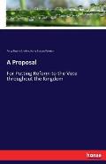 A Proposal: For Putting Reform to the Vote throughout the Kingdom