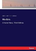 We Girls: A Home Story. 33rd Edition