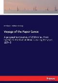 Voyage of the Paper Canoe: A geographical journey of 2500 miles, from Quebec to the Gulf of Mexico, during the years 1874-5