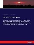 The Story of South Africa: An account of the historical transformation of the dark continent by the European powers and the culminating contest b