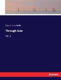 Through Asia: Vol. I.