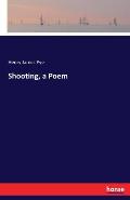 Shooting, a Poem