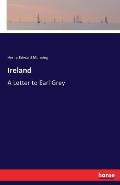 Ireland: A Letter to Earl Grey