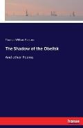 The Shadow of the Obelisk: And other Poems