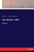 Two Women: 1862: A Poem