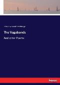 The Vagabonds: And other Poems