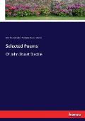 Selected Poems: Of John Stuart Blackie