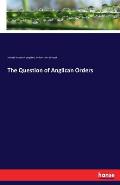 The Question of Anglican Orders