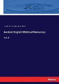 Ancient English Metrical Romances: Vol. 1