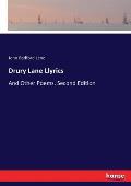 Drury Lane Llyrics: And Other Poems. Second Edition