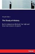 The Study of History: By the Laboratory Method, for High and Grammar Schools. England