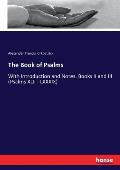 The Book of Psalms: With Introduction and Notes. Books II and III (Psalms XLII - LXXXIX)