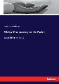 Biblical Commentary on the Psalms: Second Edition. Vol. 3