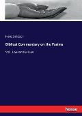 Biblical Commentary on the Psalms: Vol. II. Second Edition