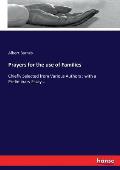 Prayers for the use of Families: Chiefly Selected from Various Authors; with a Preliminary Essay...