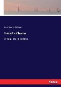 Heriot's Choice: A Tale. Third Edition