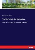 The Nile Tributaries of Abyssinia,: And the Sword Hunters of the Hamran Arabs