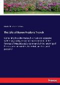 The Life of Baron Frederic Trenck: Containing his adventures, his cruel and excessive sufferings, during ten years imprisonment, at the fortress of Ma