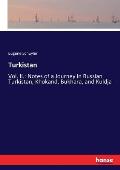 Turkistan: Vol. II.: Notes of a Journey in Russian Turkistan, Khokand, Bukhara, and Kuldja