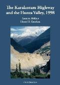 The Karakoram Highway and the Hunza Valley, 1998: History, Culture, Experiences