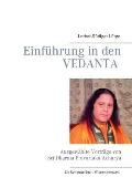 Einf?hrung in den Vedanta: Ausgew?hlte Vortr?ge von Sri Dharma Pravartaka Acharya
