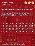 Digitaltechnik - mehr als 0 und 1!: Grundlagen der Digitaltechnik.