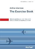 SkyTest(R) Airline Interview - The Exercise Book: Interview questions and tasks from real life selection procedures for pilots and ATCOs