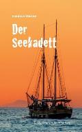 Der Seekadett: Eine Seegeschichte von Friedrich Meister