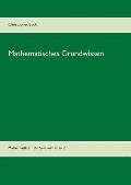 Mathematisches Grundwissen: Mathematik f?r die Sekundarstufe 2