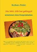 Die 1001. Di?t hat geklappt!: Abnehmen ohne Hungerattacken