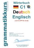 W?rterbuch C1 Deutsch - Englisch: Lernwortschatz Vorbereitung C1 Pr?fung TELC oder Goethe Institut